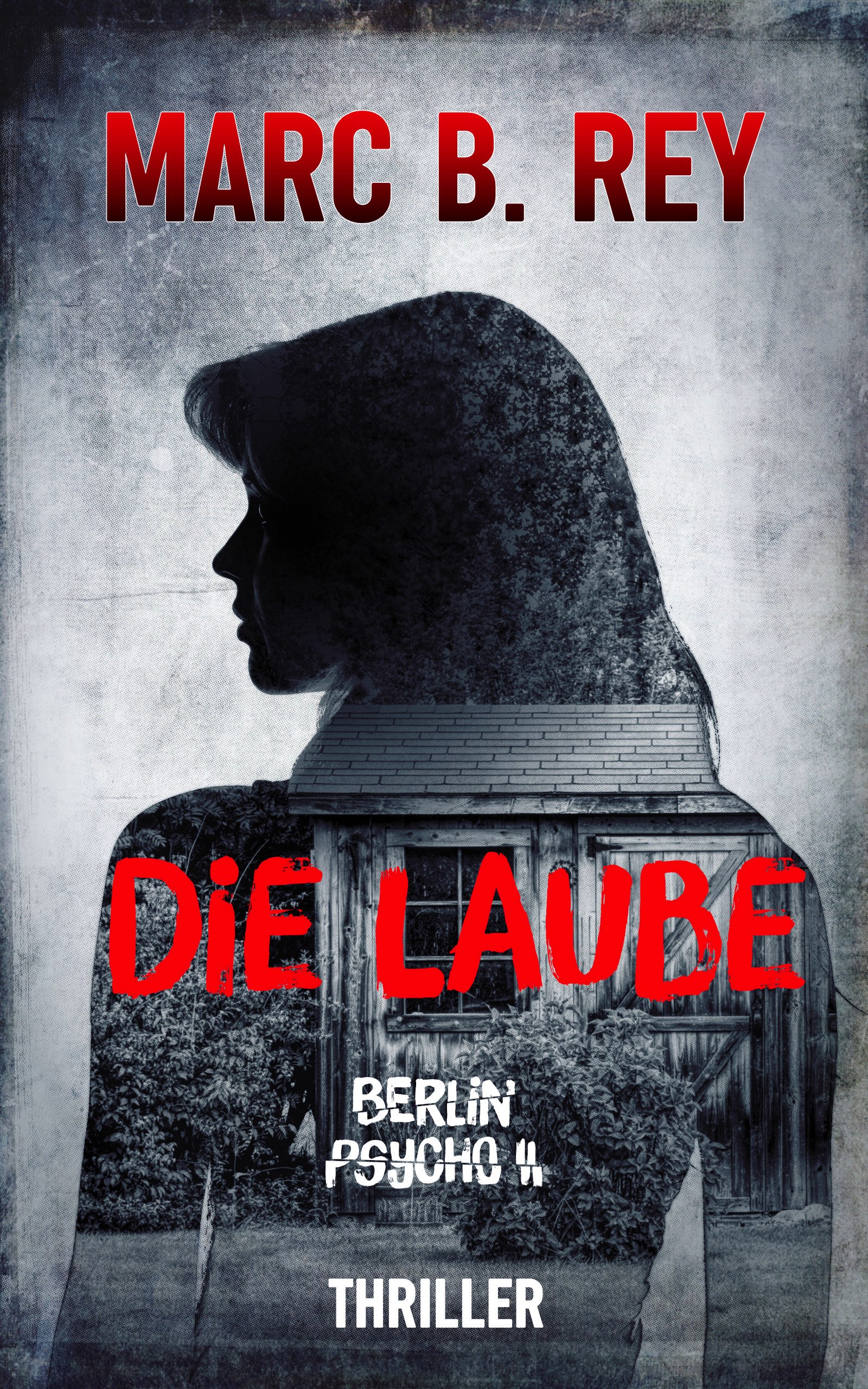 Coverbild des Buches: Berlin Psycho II: Die Laube