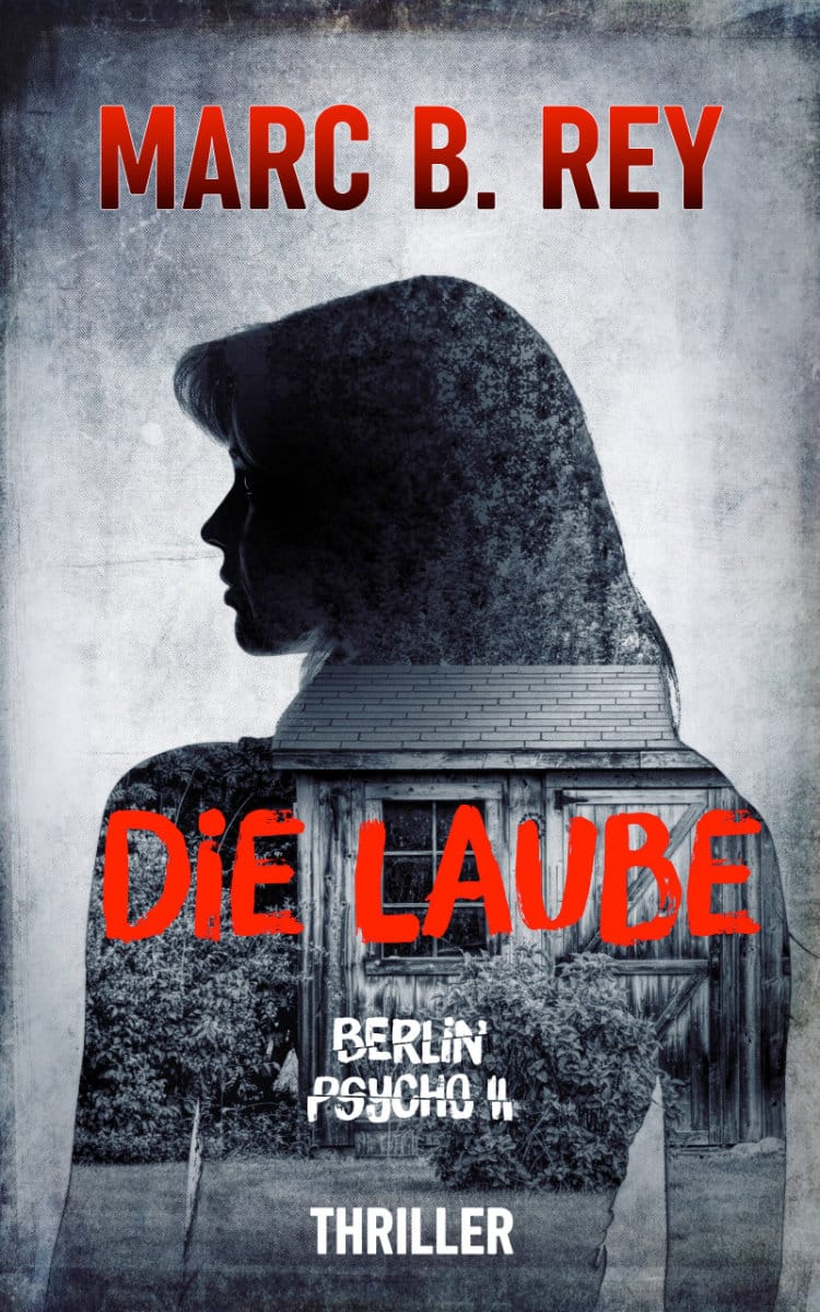 Das Bild zeigt das Cover eines Thrillers von Marc B. Rey mit dem Titel „Die Laube“. Das Cover ist in Schwarz-Weiß gehalten mit einem roten Titel und Untertitel. Im Zentrum steht die Silhouette einer Frau, die von hinten zu sehen ist und deren Kopf und Schultern einen Teil eines alten Schuppen oder einer Gartenlaube überdecken. Der Schuppen wirkt verlassen und etwas bedrohlich. Der Titel „DIE LAUBE“ ist in großen, roten, grob geschriebenen Buchstaben über die Silhouette gelegt. Darunter steht kleiner, ebenfalls rot, „BERLIN PSYCHO II“ und am unteren Rand „THRILLER“. Der Name des Autors, „MARC B. REY“, steht oben in rot. Das gesamte Design wirkt düster und mysteriös, passend zum Genre des Thrillers. Der Hintergrund ist texturiert und ähnelt einer alten, verwitterten Wand.