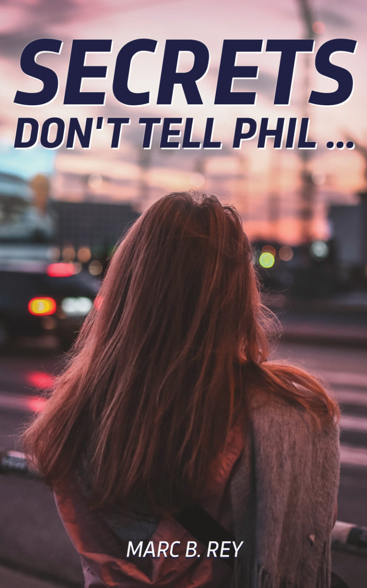Das Bild zeigt ein Buchcover mit dem Titel „Secrets: Don’t tell Phil …“ von Marc B. Rey. Im Vordergrund steht eine Frau mit langen, braunen Haaren, die dem Betrachter den Rücken zuwendet. Sie trägt eine Jacke oder einen Mantel in dunklen, erdigen Tönen und einen Schal. Die Frau steht vor einer unscharf dargestellten Stadtlandschaft bei Dämmerung oder Sonnenuntergang. Die Lichter der Autos und Gebäude im Hintergrund erzeugen eine warme, etwas melancholische Atmosphäre. Der Titel des Buches ist in großen, dunklen Buchstaben oben auf dem Cover platziert. Der Name des Autors befindet sich unten, in kleinerer Schrift. Das Gesamtdesign ist einfach, aber effektiv, um Neugier und Spannung zu erzeugen. Die Komposition und die Farbpalette des Bildes tragen dazu bei, eine mysteriöse und intrigante Stimmung zu schaffen. Der Fokus liegt auf der Frau und ihrem Geheimnis, das in dem Buch offenbar enthüllt wird.